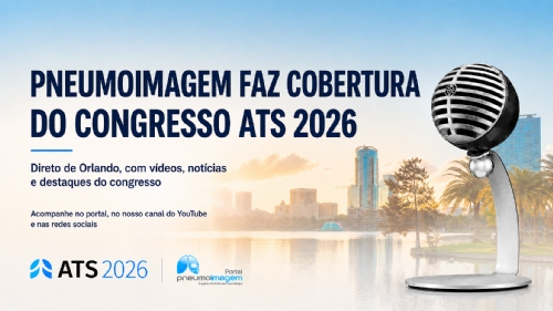 ORLANDO SER� O PALCO DA NOVA COBERTURA INTERNACIONAL DO PNEUMOIMAGEM NO CONGRESSO ATS 2026